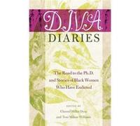 D.I.V.A. Diaries: The Road To The Ph.D. And Stories Of Black Women Who Have Endured (Black Studies And Critical Thinking) (Paperback) Cherrel Miller Dyce, Toni Milton Williams (Auteur)
