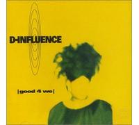 D-Influence - Good 4 We [Import]