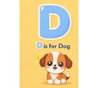 D is for Dog: Handwriting Practice Notebook for Kids Ages 3-6 | Learn Letters, Drawing & Writing Practice Workbook