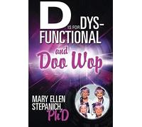 D Is For Dysfunctional-And Doo Wop
