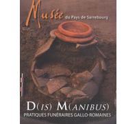 D(Is) M(Anibus) Pratiques Funéraires Gallo-Romaines