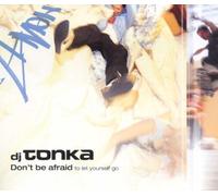 D.J.Tonka - Don't Be Afraid [Import]