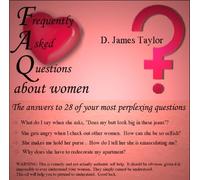 D. James Taylor - Frequently Asked Questions About Women