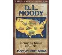 D.L. Moody: Bringing Souls to Christ