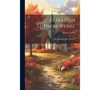 D. Martin Luthers Werke: Die Deutsche Bibel, Band 11