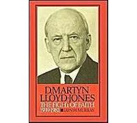 D. Martyn Lloyd-Jones: The Fight Of Faith