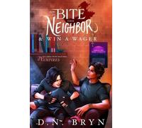 D N Bryn How to Bite Your Neighbor and Win a Wager (Poche)