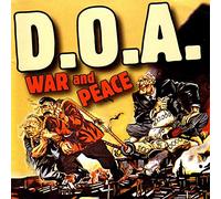 D.O.a. - War + Peace