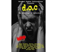 D.O.C: Drug of Choice; an anthology of addiction