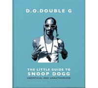 D. O. DOUBLE G : Le petit guide de Snoop Dogg