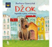 D¿ok, la légende de la fidélité du chien Barbara Gawryluk (Buch auf Polnisch)
