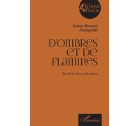 D’ombres et de flammes Recueil de slams et de poèmes - Aubin Renaud Alongnifal - L'harmattan - broché - Recueil