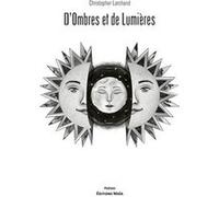 D’ombres et de lumières Christopher Larchand (Auteur)