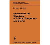 D-Orbitals In The Chemistry Of Silicon, Phosphorus And Sulfur