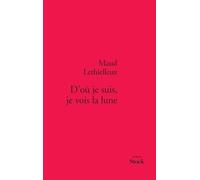 D OU JE SUIS JE VOIS LA LUNE