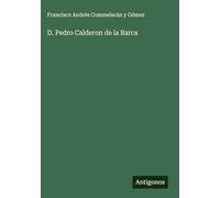 D. Pedro Calderon de la Barca