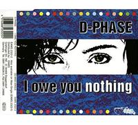 D-Phase - I Owe You Nothing