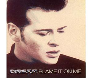 D:REAM - Blame it on me (4 Tracks, 1993/94) [Import]