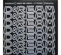 D:Ream - Take Me Away - D:Ream 2X12"