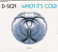 D-Sign - When It's Cold [Import]