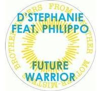 D Stephanie Ft. Philippo - Future Warrior [Import]