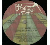 D TRAIN - D TRAIN / YOU'RE THE ONE FOR ME (REMIX)