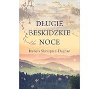 D³ugie beskidzkie noce Izabela Skrzypiec-Dagnan (Buch auf Polnisch)