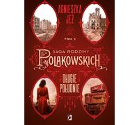 D³ugie po³udnie Saga rodziny Polakowskich Volume 2 Agnieszka Je¿ (Buch auf Polnisch)