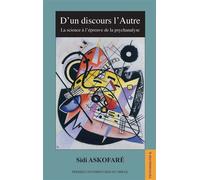 D un discours l'autre La science à l'épreuve de la psychanalyse - Sidi Askofaré - Presses Universitaires Du Midi - broché - Essai