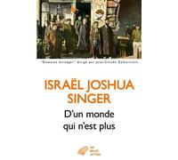 D’un monde qui n’est plus - Israël Joshua Singer - Belles Lettres - broché - Roman