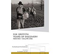 D.W. Griffith: Years Of Discovery, 1909-1913 (Volume One)