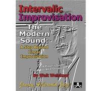 D. Weiskopf : Intervallic Improvisation - The Modern Sound - Recueil Flute, Violin, Guitar, Clarinet, Trumpet, Saxophone, Trombone, Chords AEBWALT 9781562242596