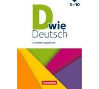 D Wie Deutsch 5.-10. Schuljahr - Ausgabe 2018 - Orientierungswissen - Schulbuch