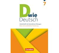 D wie Deutsch 7. Schuljahr - Arbeitsheft mit interaktiven Übungen online: Basis mit zusätzlicher Förderung