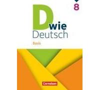 D Wie Deutsch 8. Schuljahr - Basis - Ausgabe 2023 - Schulbuch Mit Audios Und Videos