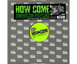 D12 - How Come/American Psycho 2