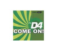 D4, The - Come on [Import]