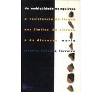 Da Ambiguidade ao Equívoco a Resistência da Língua nos Limites da Si..