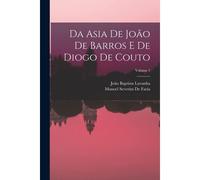 Da Asia De João De Barros E De Diogo De Couto; Volume 1