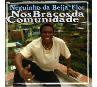 Da Beija-Flor, Neguinho - Nos Bracos Da Comunidade