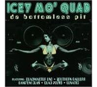 Da Bottomless Pit by Icey Mo Quad (1997-10-21)