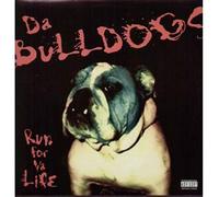 Da Bulldogs - Run for Ya Life / Man Make Mon [Vinyl Single]