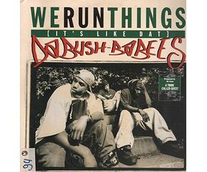 Da Bush Babees - We Run Things/Original