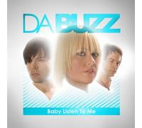 Da Buzz - Baby Listen to Me [Import]