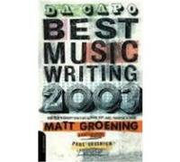 Da Capo Best Music Writing 2003: The Year's Finest Writing on Rock, Pop, Jazz, Country & More