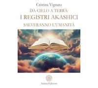 Da Cielo a Terra: i Registri Akashici salveranno l'umanità