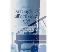 Da Diaghilev all‘ artista di oggi: L’evoluzione della promozione e il caso di studio del Gala Music Festival