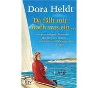 Dora Heldt – Da fällt mir noch was ein …