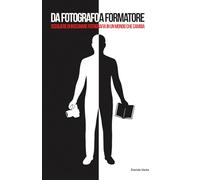 Da Fotografo a Formatore: Scegliere di insegnare fotografia in un mondo che cambia.