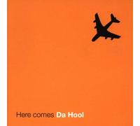 Da Hool – Here Comes Da Hool – CD audio